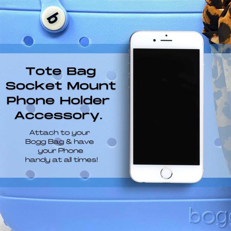 BOGLETS - Phone Holder Tote Charm For Collapsible Socket Mounts Compatible with Bogg Bags, Simply Southern Bags, or Other Similar Beach Tote Bags