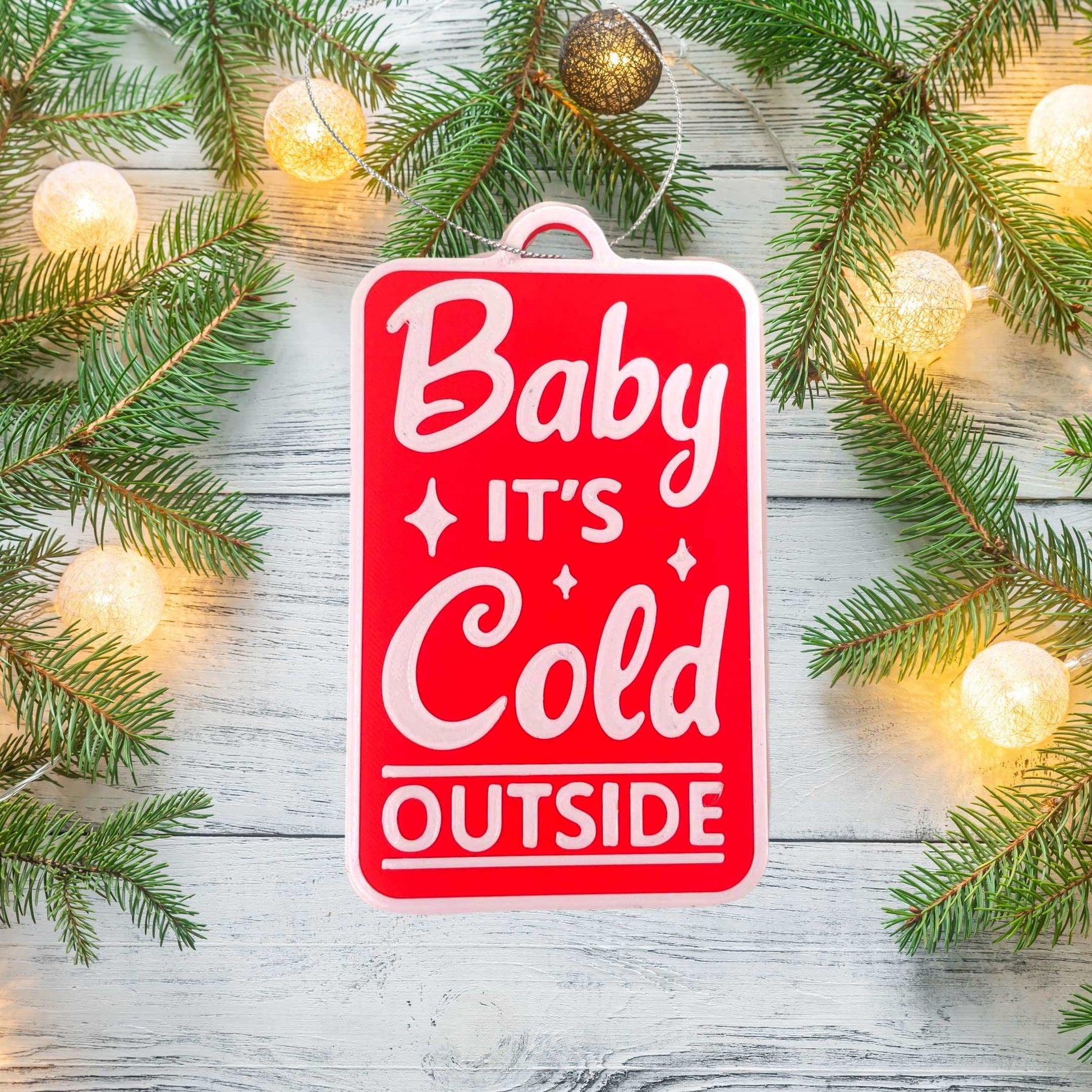 Baby It's Cold Outside Christmas Ornament - Decorative Holiday Ornament - Made in The USA
