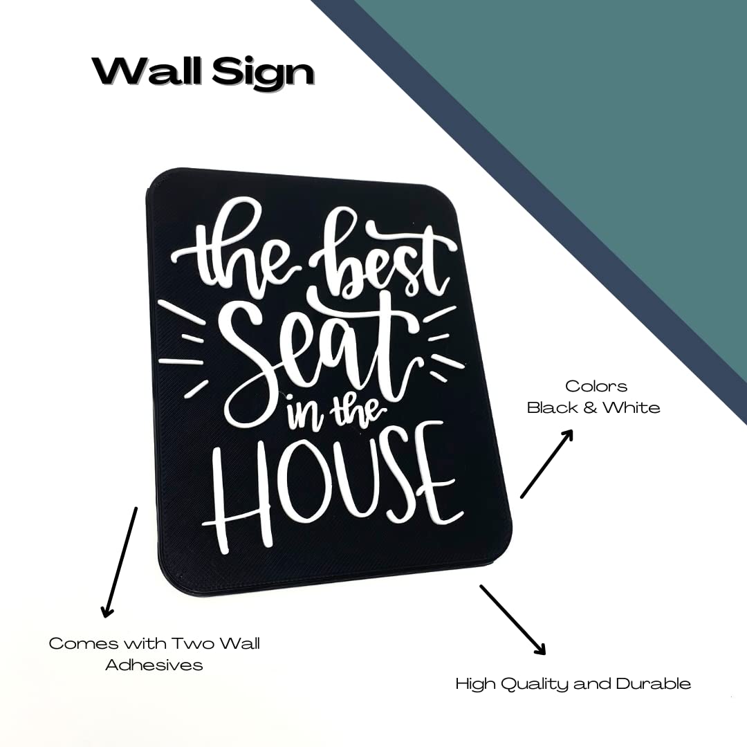 The Best Seat in the House Decorative Bathroom Sign - Funny Bathroom Signs - Black & White