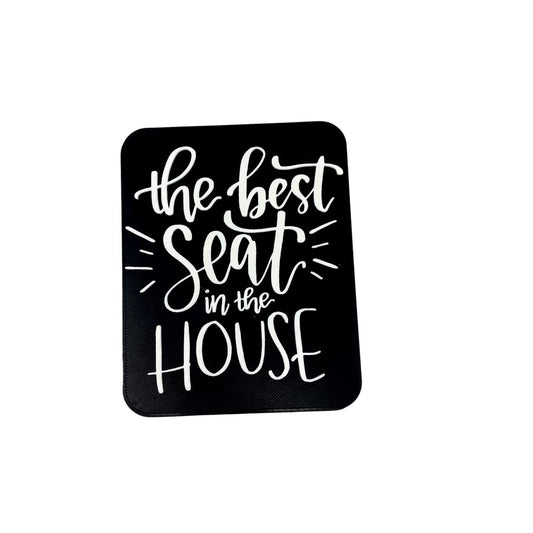 The Best Seat in the House Decorative Bathroom Sign - Funny Bathroom Signs - Black & White