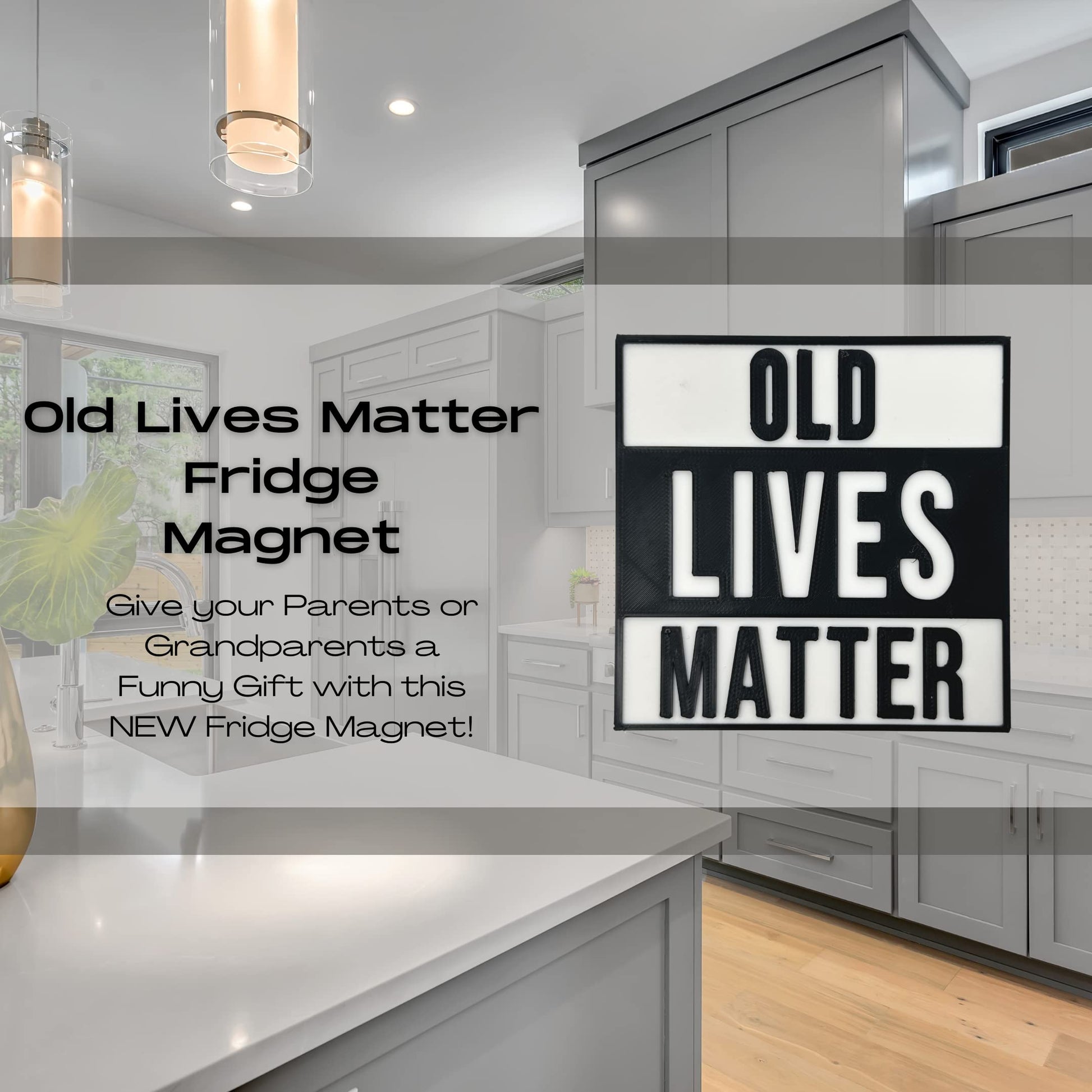 Funny Old Lives Matter Refrigerator Magnet - Raise Awareness and Show Support for Aging Population - Made in USA!