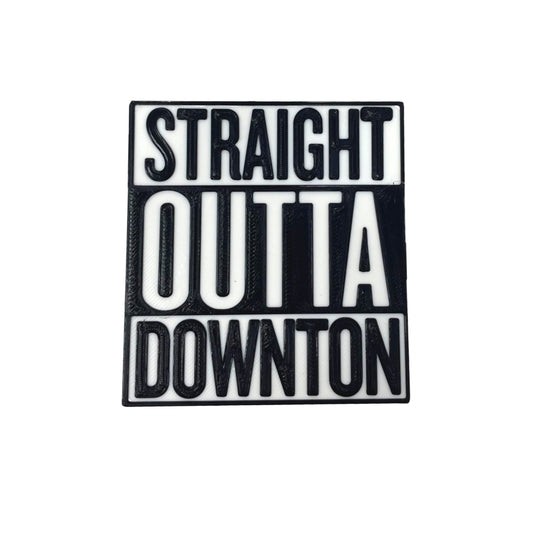 Straight Outta Downton Abbey Fridge Magnet - Decorative Fridge Magnet for TV Show Fans - Made in The USA
