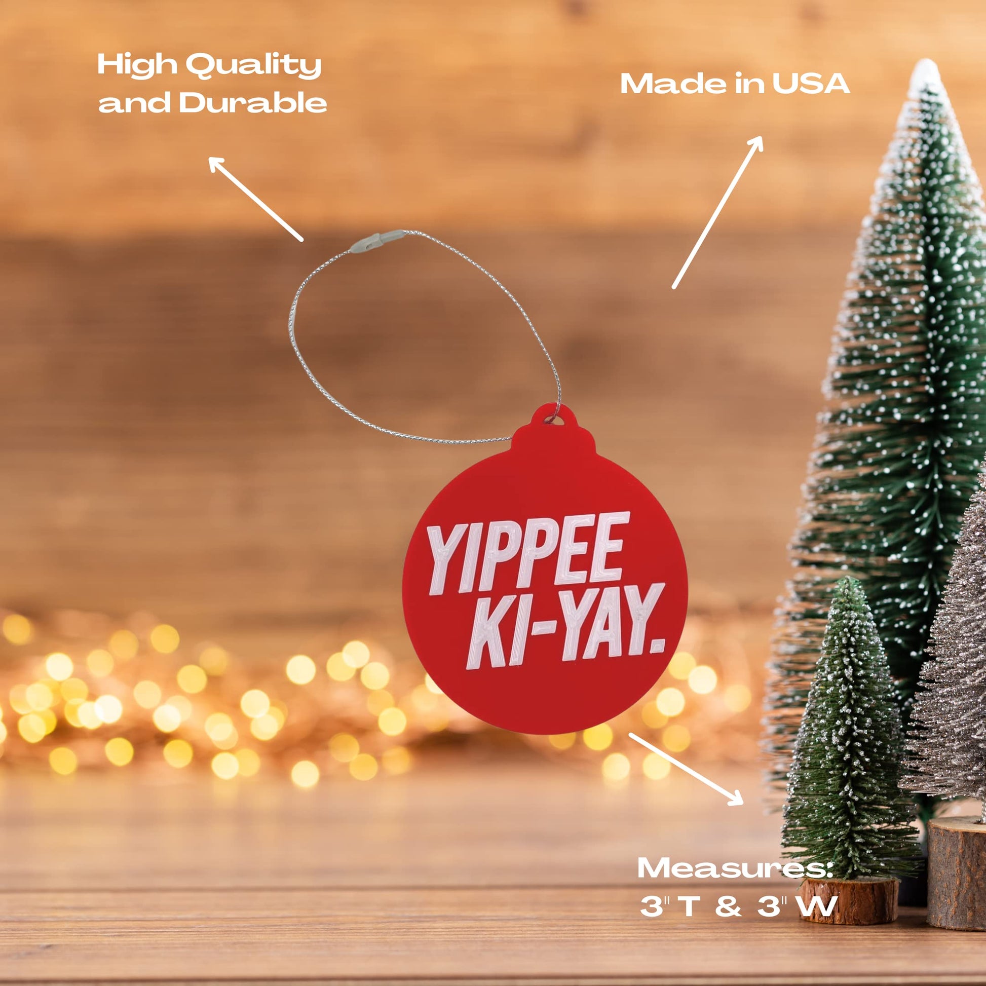 Yippee Ki-Yay Christmas Ornament - Iconic Movie One-Liner Reimagined as a Christmas Ornament - Decorative Holiday Ornament - Made in The USA