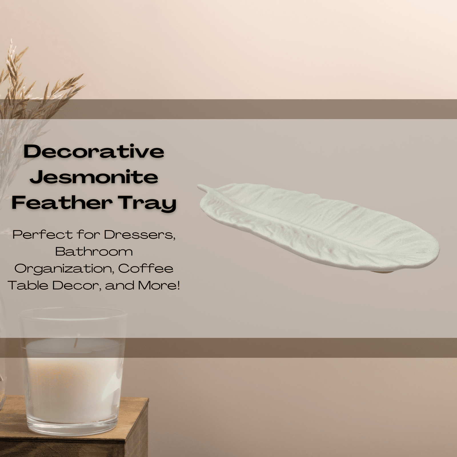 Jesmonite Feather Tray Organizer Decor - 9" x 3" - Stylishly Organize Dressers, Coffee Tables, End Tables, Bathrooms & More