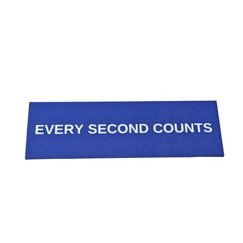 Every Second Counts Wall Sign