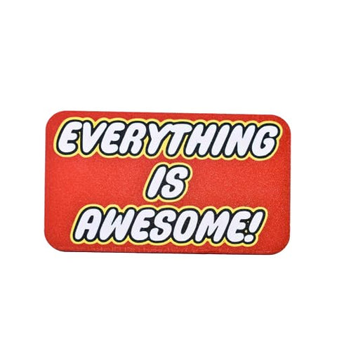 Everything is Awesome Fridge Magnet