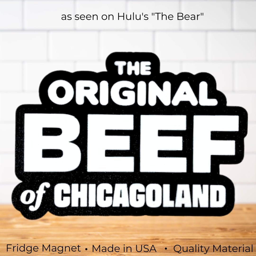 Decorative Fridge Magnet | The Original Beef of Chicagoland - Good for Fans of Hit TV Show The Bear- Great Gift