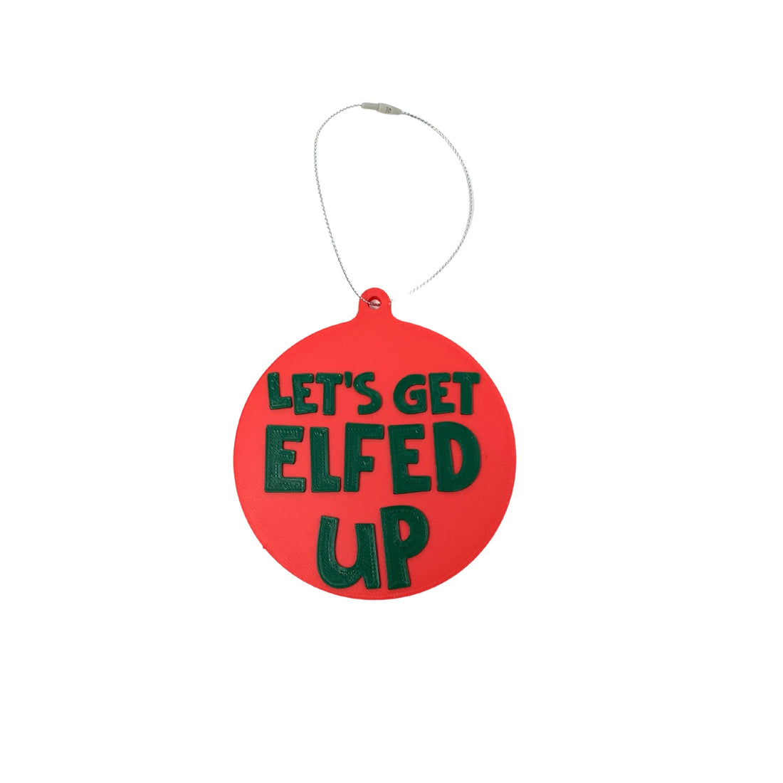 FRESHe Lets Get Elfed Up Funny Christmas Ornament - Perfect Funny Christmas Gift or Stocking Stuffer - Decorative Holiday Ornament - Made in The USA!