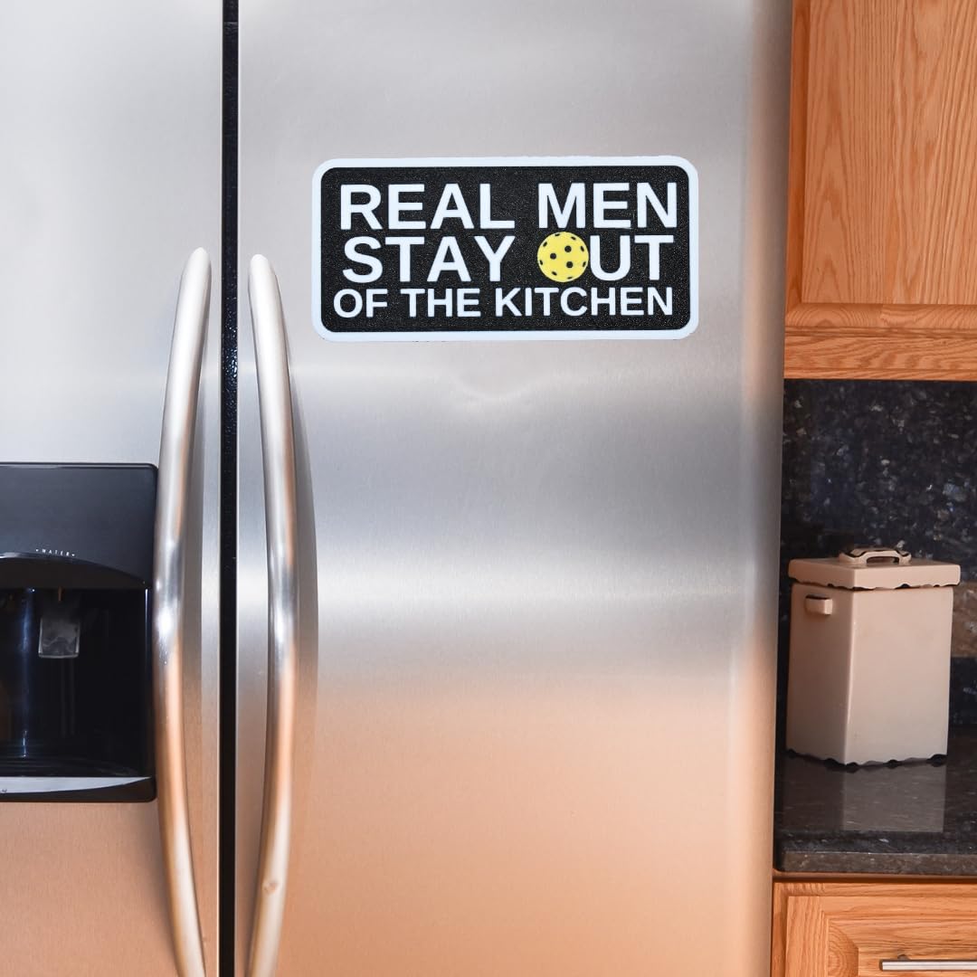 Pickleball Real Men Stay Out of The Kitchen Fridge Magnet | Funny Pickleball Phrase | Great Pickleball Player Gift | Made in USA