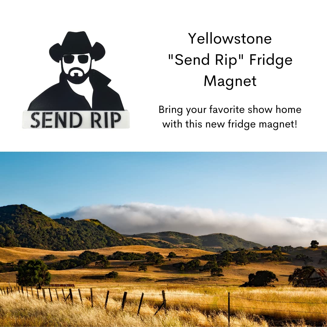 Yellowstone Send Rip Fridge Magnet - Perfect for Fans of The TV Show Yellowstone - Decorative Send Rip Fridge Magnet for Home or Office Decor - Made in The USA