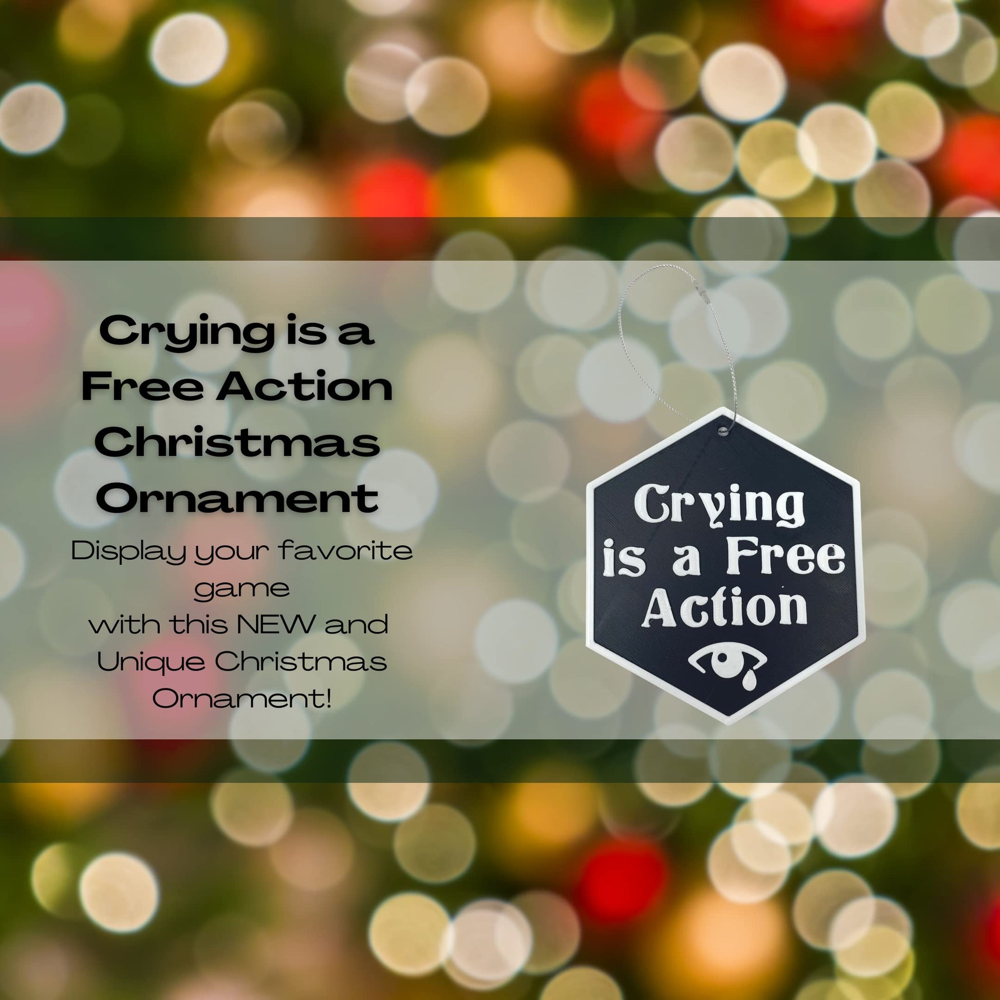 DND Crying is a Free Action Token Christmas Ornament - D&D Decorative Holiday Ornament - Made in The USA
