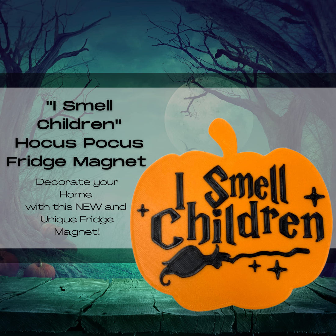 I Smell Children Pumpkin Fridge Magnet - Hocus Pocus Inspired Magnet for Halloween or Spooky Party Decoration - Made in USA! Pumpkin